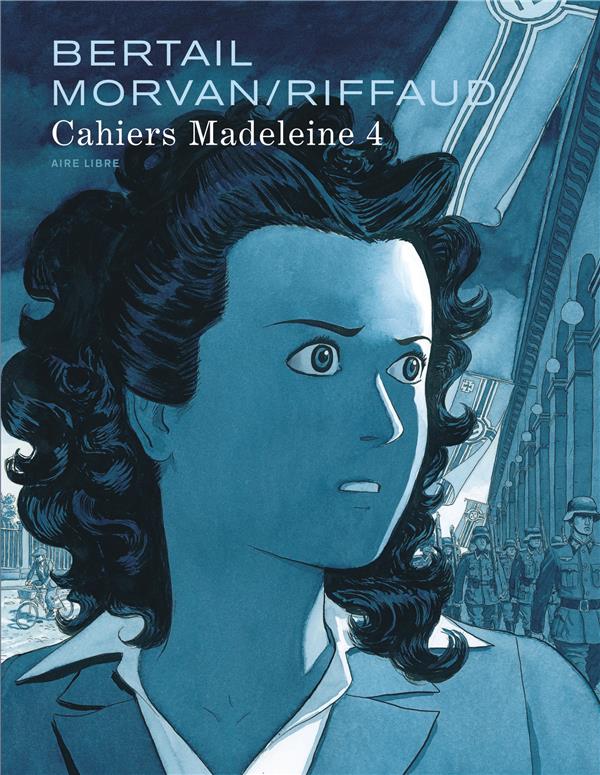 Madeleine, résistante : cahiers Tome 4