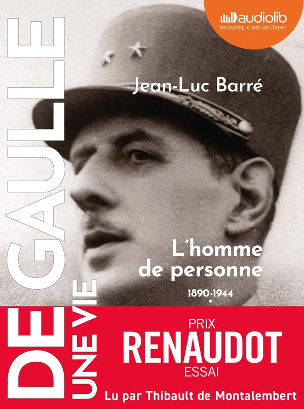De Gaulle, une vie Tome 1 : L'homme de personne 1890-1944