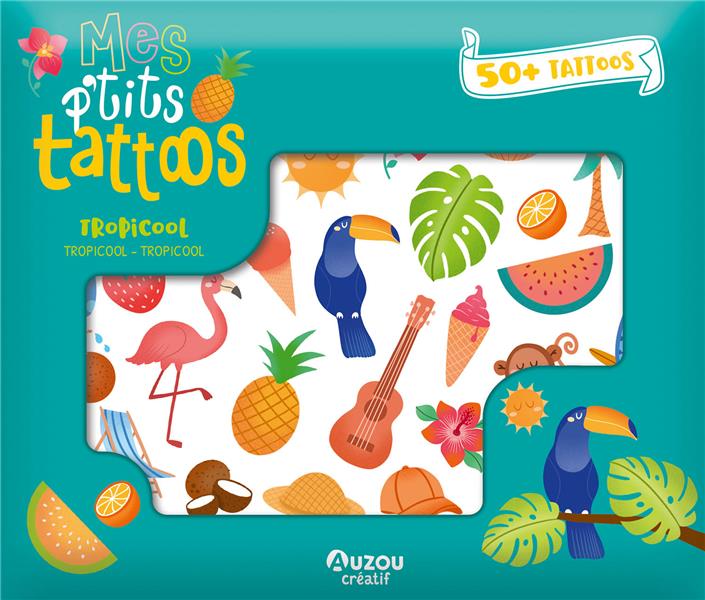 Mes p'tits tattoos : tropicool - flash vidéo