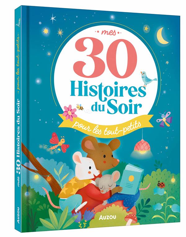 Mes 30 histoires du soir : pour les tout-petits - flash vidéo
