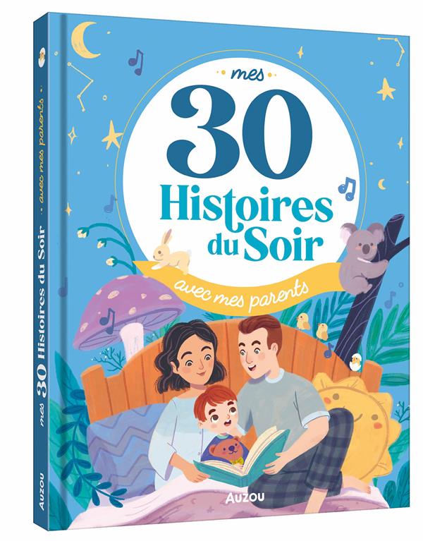 Mes 30 histoires du soir : avec mes parents - flash vidéo