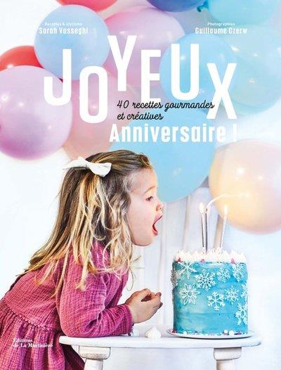 Joyeux anniversaire ! 40 recettes gourmandes et créatives - flash vidéo