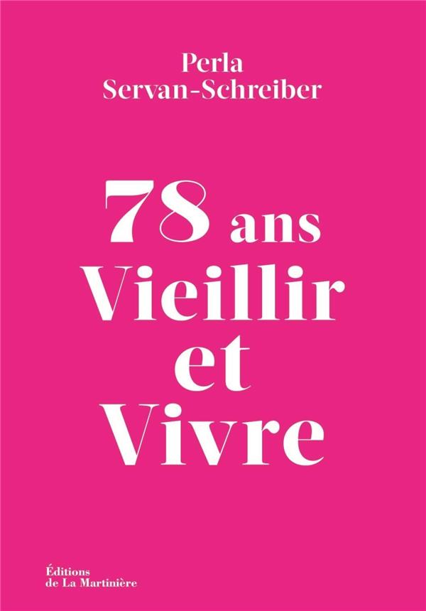 78 ans : vieillir et vivre