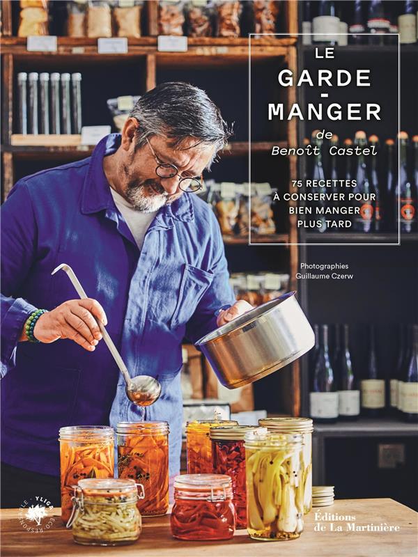 Le garde-manger de Benoît Castel : 75 recettes à conserver pour bien manger plus tard - flash vidéo