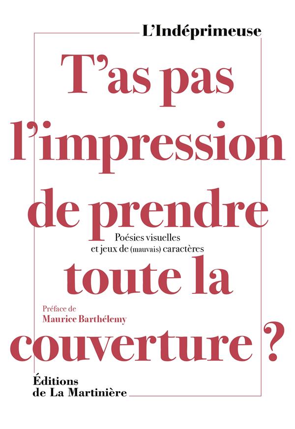 T'as pas l'impression de prendre toute la couverture ? poésies visuelles et jeux de (mauvais) caractères