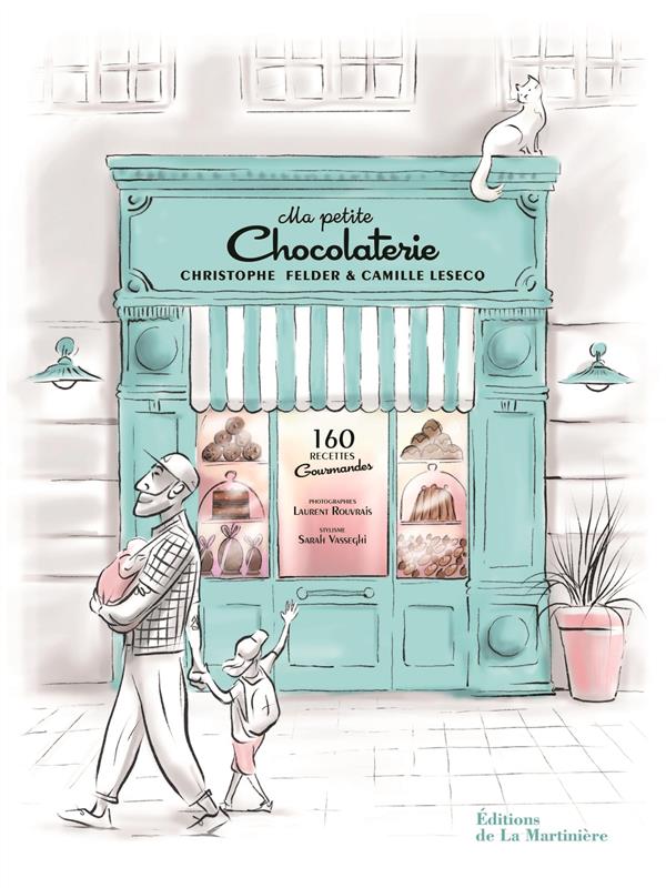 Ma petite chocolaterie : 160 recettes gourmandes - flash vidéo