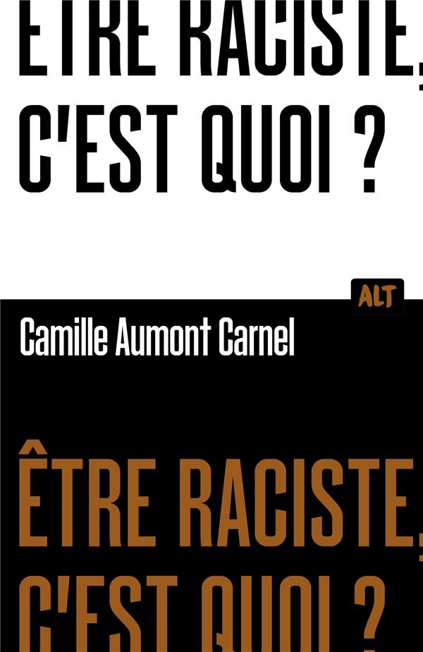 Être raciste, c'est quoi ?