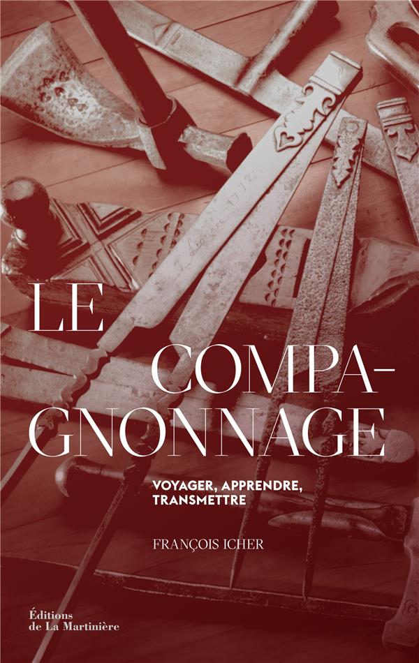 Le compagnonnage : Voyager, apprendre, transmettre