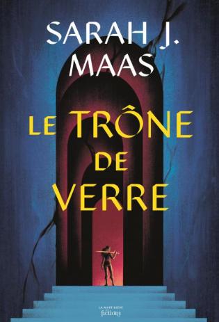 Throne of Glass - Le Trône de verre Tome 1