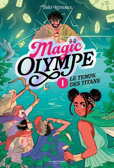 Magic Olympe Tome 1 : Le temps des titans