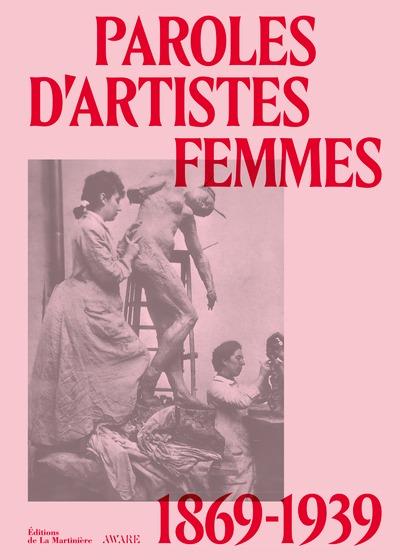 Paroles d'artistes femmes : 1869-1939
