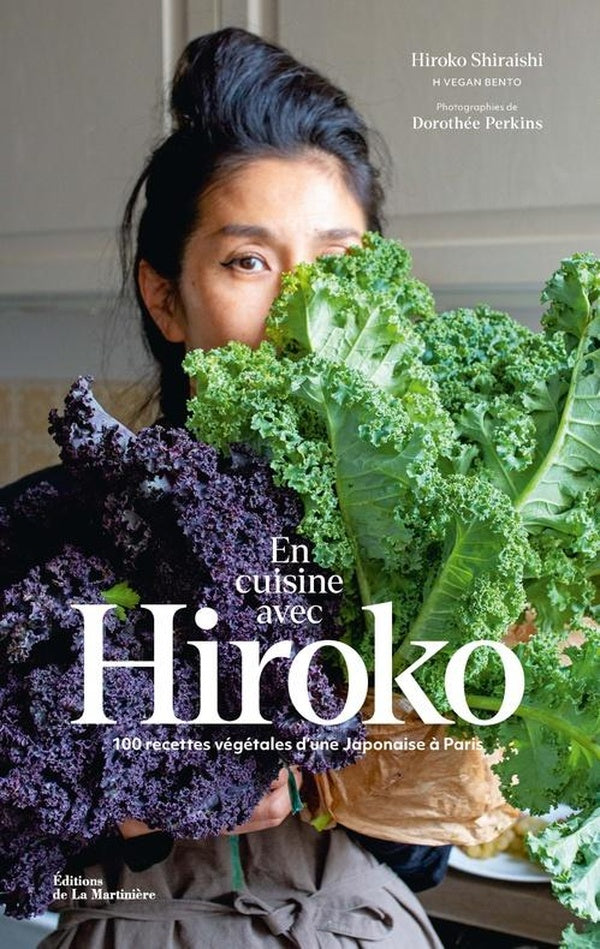 En cuisine avec Hiroko : 100 recettes végétales d'une japonaise à Paris