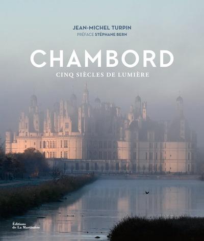 Chambord : Cinq siècles de lumière