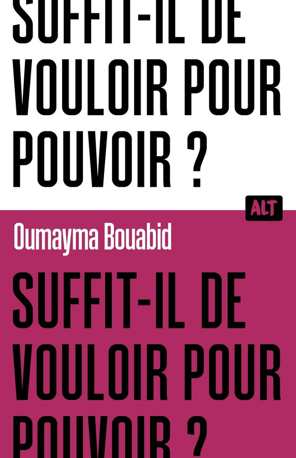 Suffit-il de vouloir pour pouvoir ?