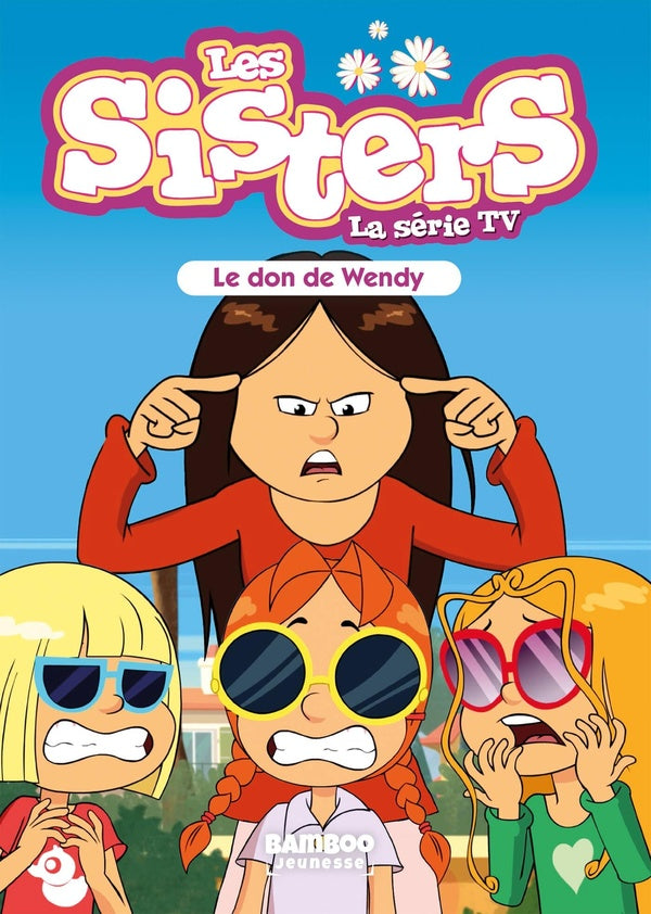 Les Sisters, la série TV Tome 71 : Le don de Wendy