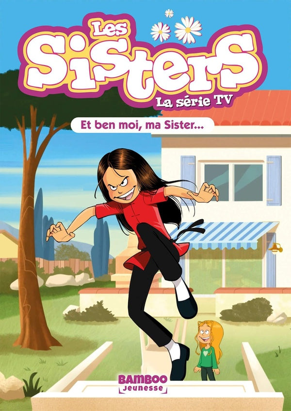 Les Sisters - La Série TV - Poche - tome 91 : Et ben moi, ma Sister...