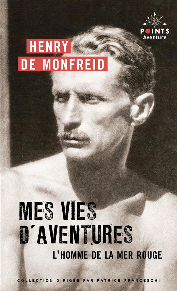 Mes vies d'aventures : L'homme de la mer Rouge