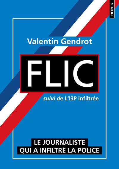 Flic suivi de l'I3P infiltrée : La police racontée de l'intérieur