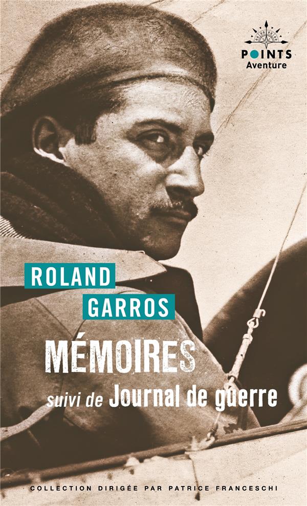 Mémoires ; Journal de guerre