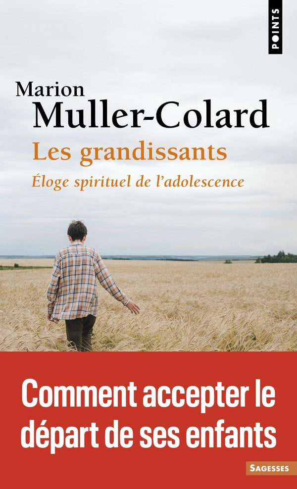 Les grandissants : Eloge spirituel de l'adolescence