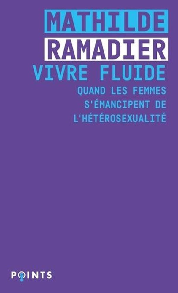 Vivre fluide : Quand les femmes s'émancipent de l'hétérosexualité