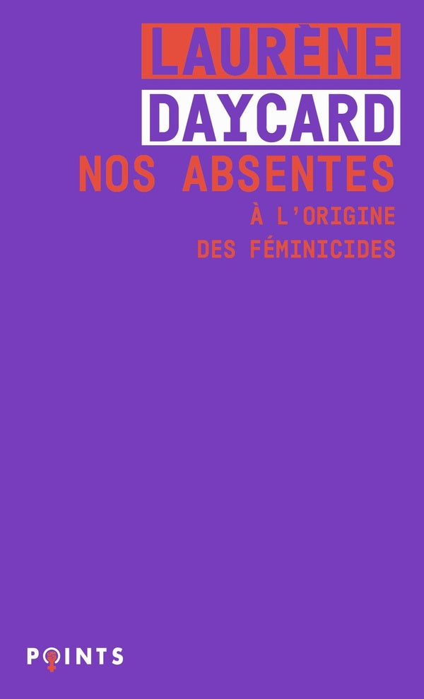 Nos absentes : A l'origine des féminicides