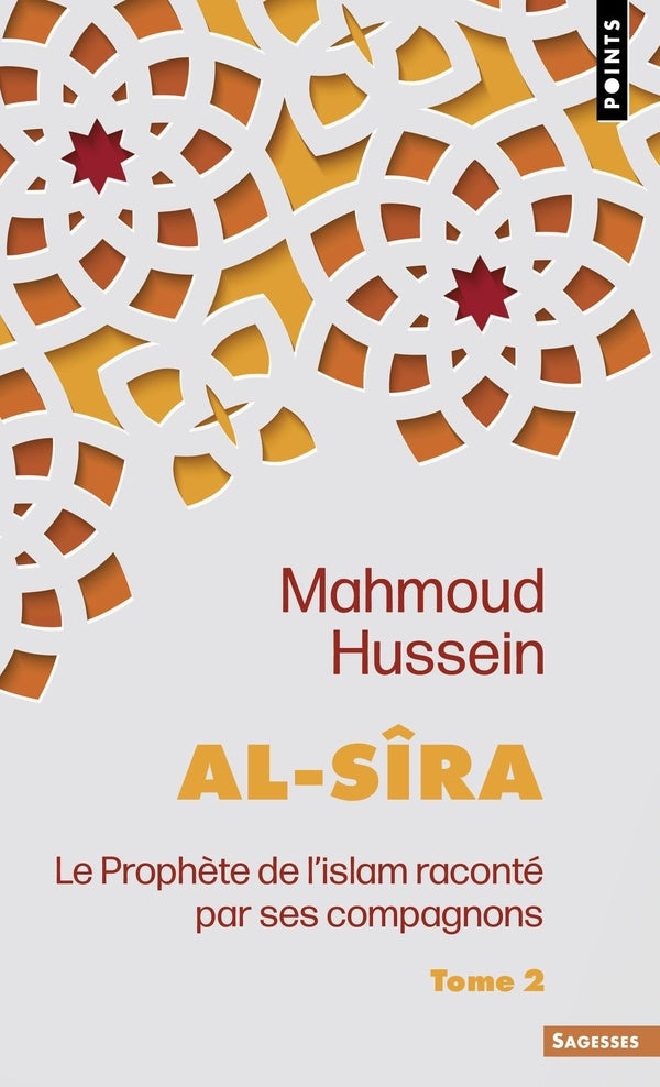 Al-sira, le prophète de l'islam raconte par ses compagnons Tome 2