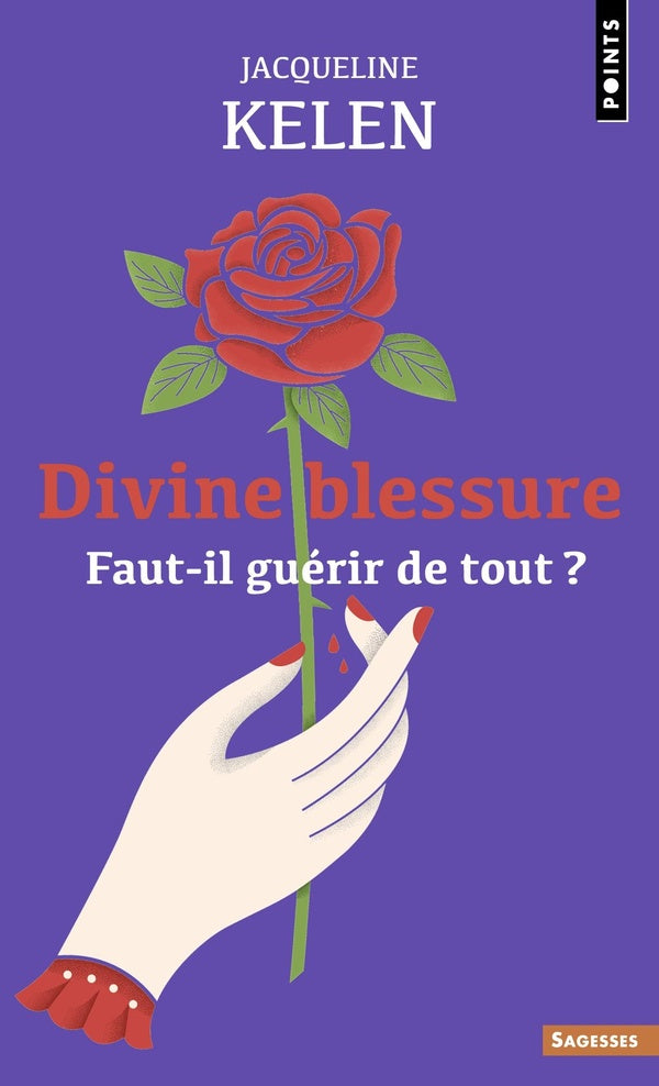 Divine blessure : Faut-il guérir de tout ?