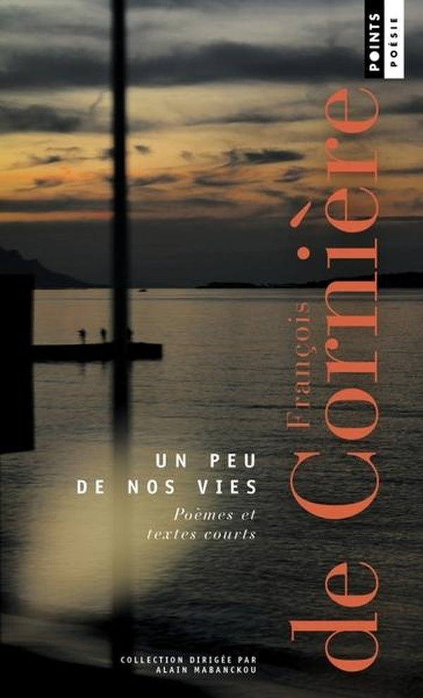 Un peu de nos vies : Poèmes et textes courts