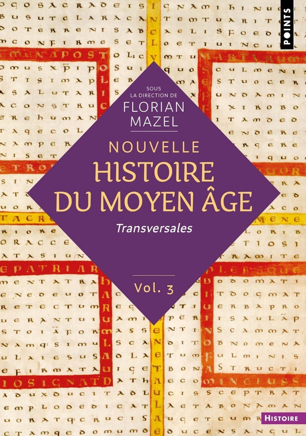 Nouvelle histoire du Moyen Age Volume 3 : Transversales