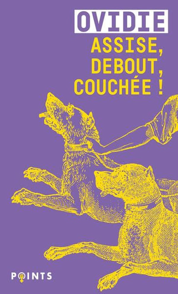 Assise, debout, couchée !