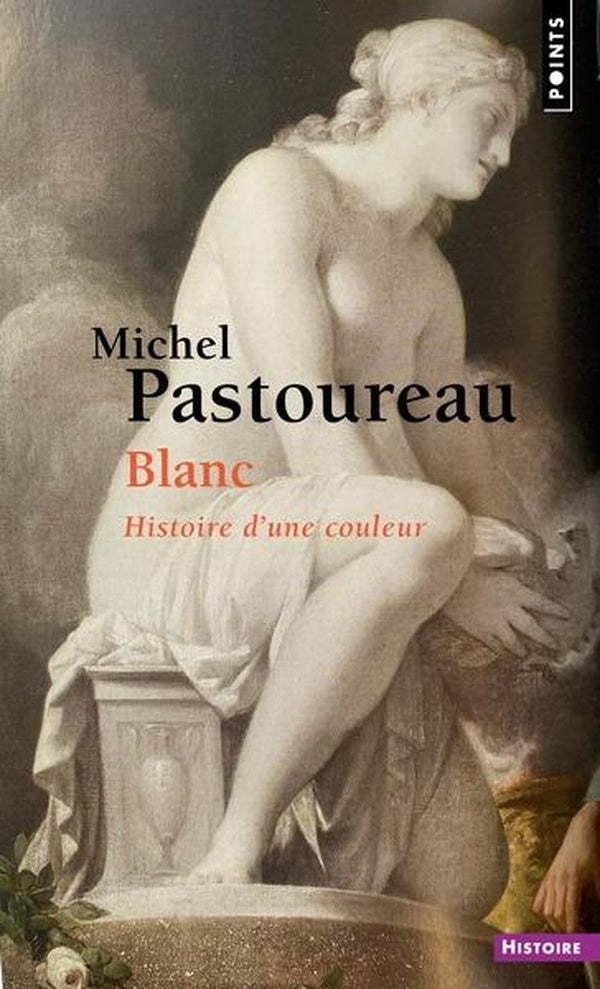 Blanc : Histoire d'une couleur
