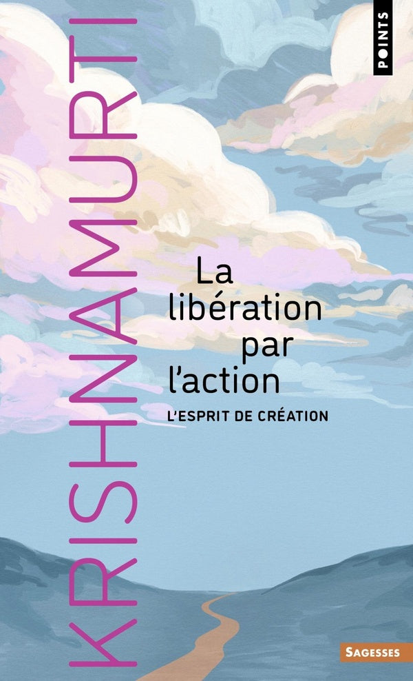 La libération par l'action : L'esprit de création