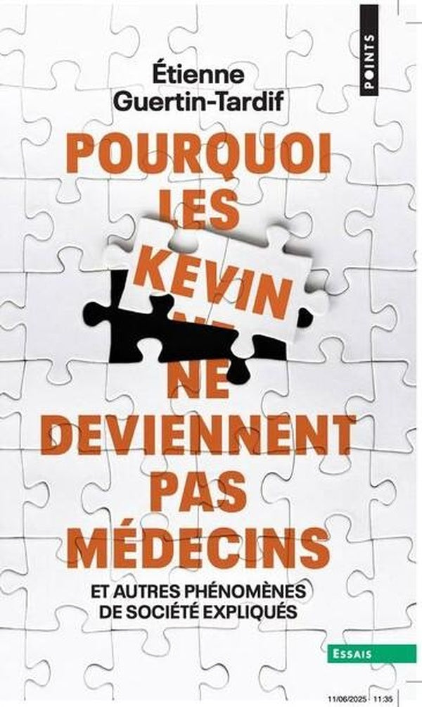Pourquoi les Kevin ne deviennent pas médecins, et autres phénomènes de société expliqués