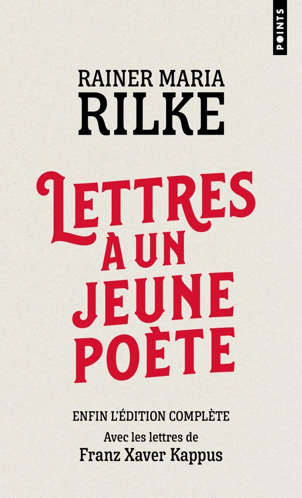 Lettres à un jeune poète, avec Les lettres de Franz Xavier Kappus