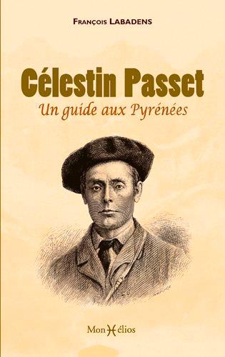 Célestin Passet ; un guide aux Pyrénées