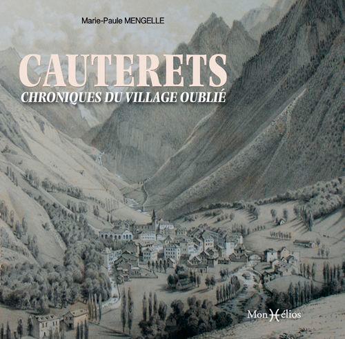 Cauterets, chroniques du village oublié
