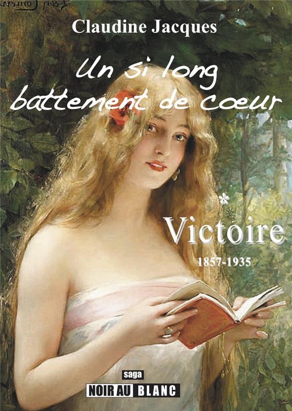 Victoire Tome 1 ; 1857-1935, un si long battement de coeur