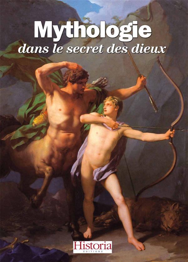 Mythologie, dans le secret des dieux