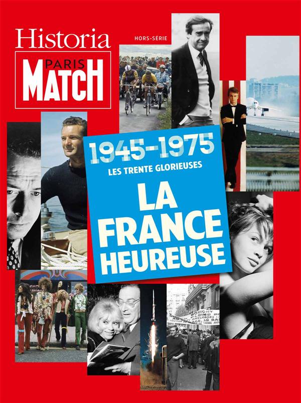 1945-1975 : les trentre glorieuses ; la France heureuse
