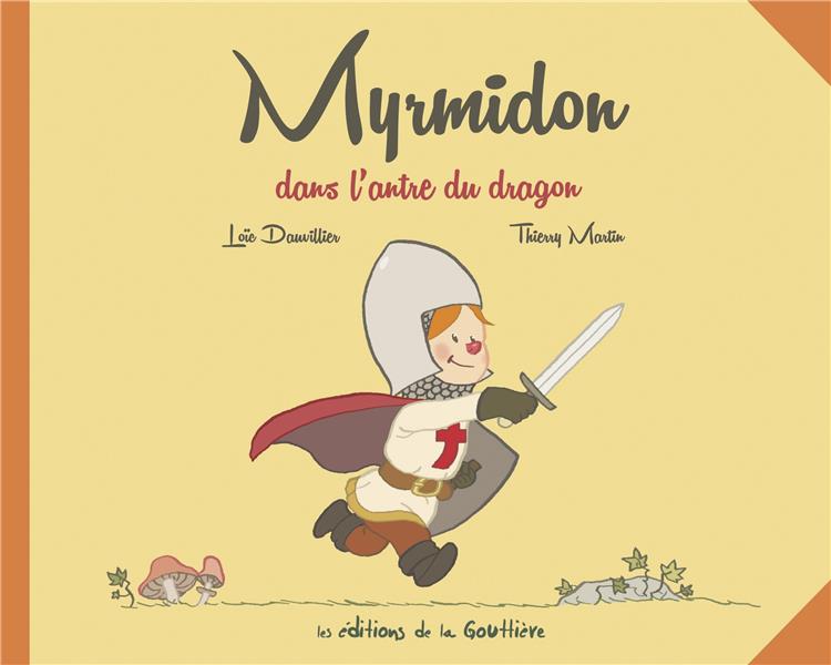 Myrmidon Tome 3 : Myrmidon dans l'antre du dragon