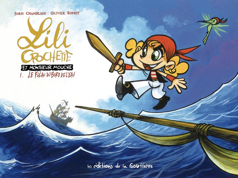 Lili Crochette et Monsieur Mouche Tome 1 : le fléau du bord de l'eau