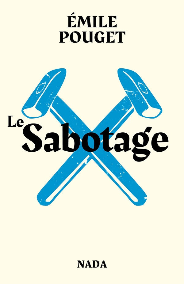 Le sabotage ; le parti du travail