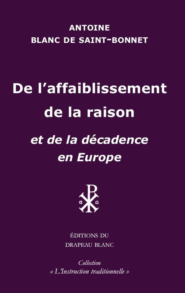 De l'affaiblissement de la raison : et de la décadence en Europe