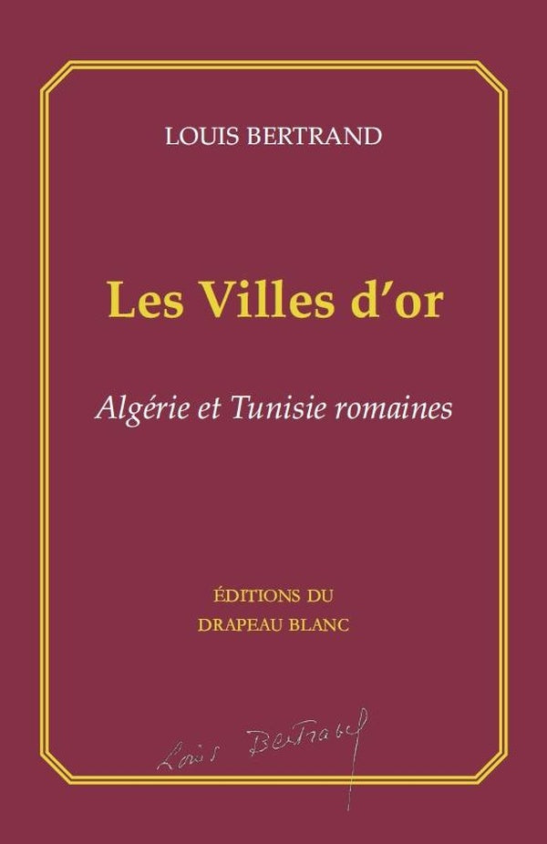 Les villes d'or : Algérie et Tunisie romaines