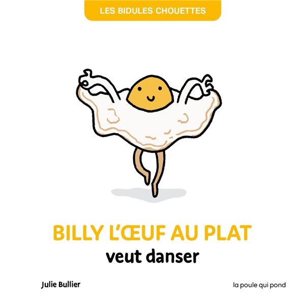 Les bidules chouettes : Billy l'oeuf au plat veut danser - flash vidéo
