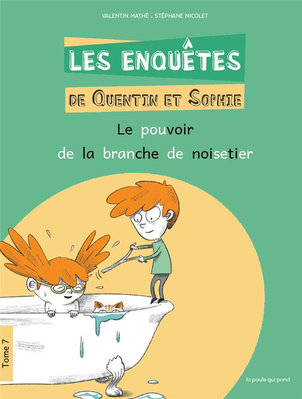 Les enquêtes de Quentin et Sophie Tome 7 : le pouvoir de la branche de noisetier - flash vidéo