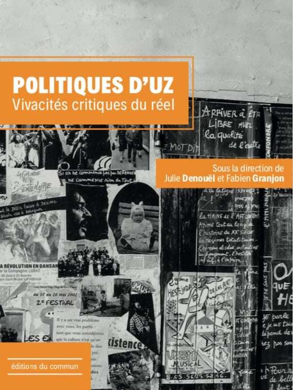 Politiques d'Uz Tome 1 ; vivacités critiques du réel