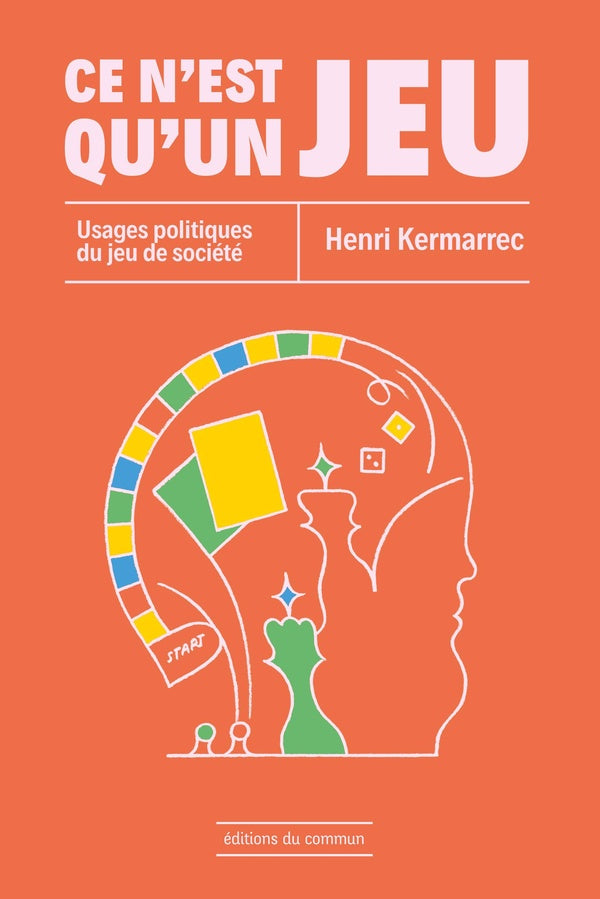 Ce n'est qu'un jeu : Usages politiques du jeu de société