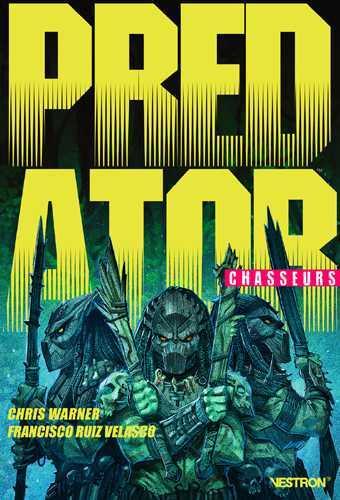 Predator ; chasseurs Tome 1